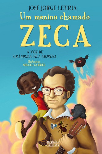 Um Menino Chamado Zeca - LETRIA, JOSÉ JORGE