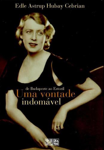 Uma Vontade Indomável - eBook - CEBRIAN, EDLE ASTRUP HUBAY