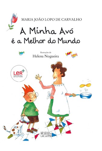 A Minha Avó É a Melhor do Mundo - CARVALHO, MARIA JOAO LOPO DE