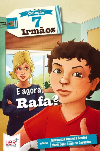 E Agora, Rafa? - MARGARIDA FONSECA SANTOS, MARIA JOÃO LOP