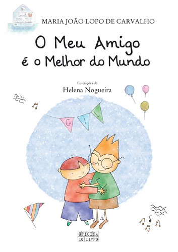 O Meu Amigo É o Melhor do Mundo - CARVALHO, MARIA JOAO LOPO DE