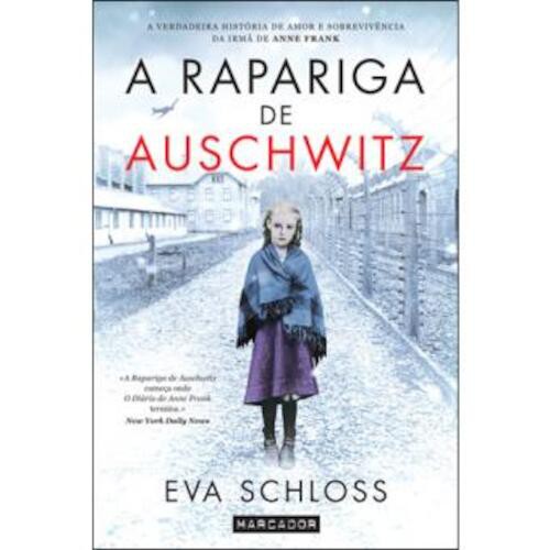 Rapariga de Auschwitz (A) - SCHLOSS, EVA