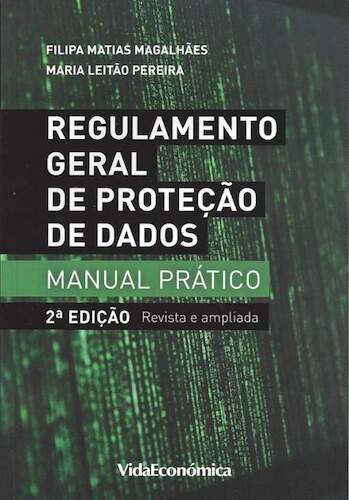 REGULAMENTO GERAL DE PROTECÇÂO DE DADOS - PEREIRA, MARIA LEITAO REGULAMENTO GERAL DE PROTECÇÂO DE DADOS - PEREIRA, MARIA LEITAO