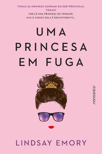 Uma Princesa em Fuga - EMORY, LINDSAY Uma Princesa em Fuga - EMORY, LINDSAY