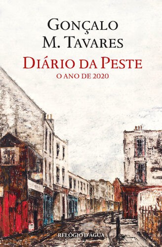 Diário da Peste - O ano de 2020 - TAVARES, GONÇALO M.