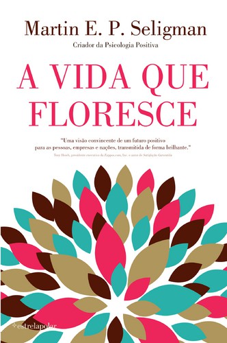 A Vida Que Floresce - SELIGMAN, MARTIN