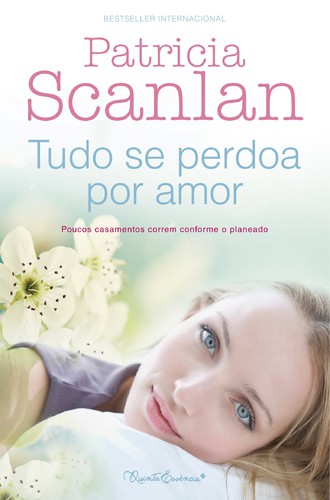 Tudo se Perdoa por Amor - SCANLAN, PATRICIA