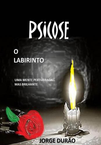 Psicose - O Labirinto - eBook - DURÃO, JORGE