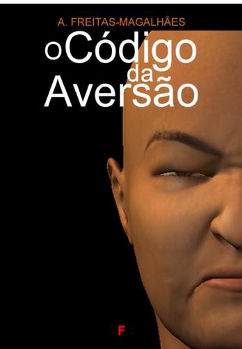 O Código da Aversão - eBook - FREITAS-MAGALHÃES, A.