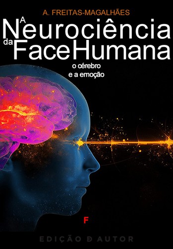 A Neurociência da Face Humana - eBook - FREITAS-MAGALHÃES, A.
