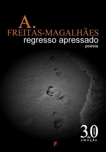 Regresso Apressado - eBook - FREITAS-MAGALHÃES, A.