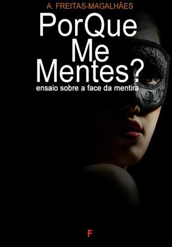 Por Que Me Mentes? - eBook - FREITAS-MAGALHÃES, A.