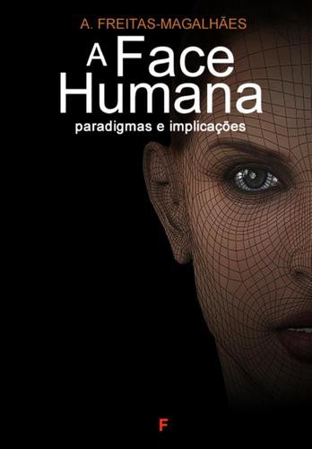 A Face Humana - eBook - FREITAS-MAGALHÃES, A.