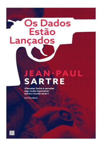 Os Dados Estão Lançados - eBook - SARTRE, JEAN-PAUL