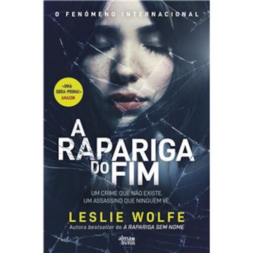 A Rapariga do Fim - WOLFE, LESLIE A Rapariga do Fim - WOLFE, LESLIE