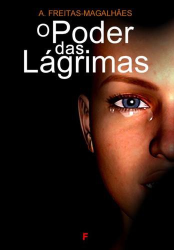 O Poder das Lágrimas - eBook - FREITAS-MAGALHÃES, A.