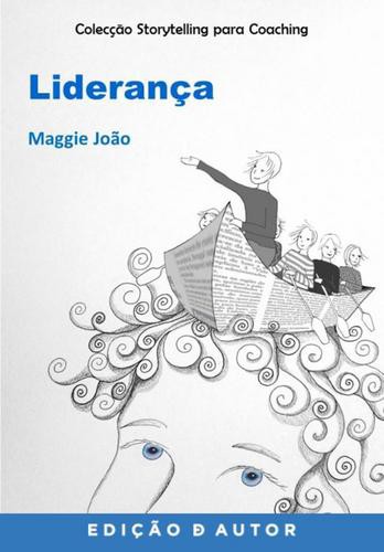 Storytelling para Coaching - Liderança - eBook - JOÃO, MAGGIE